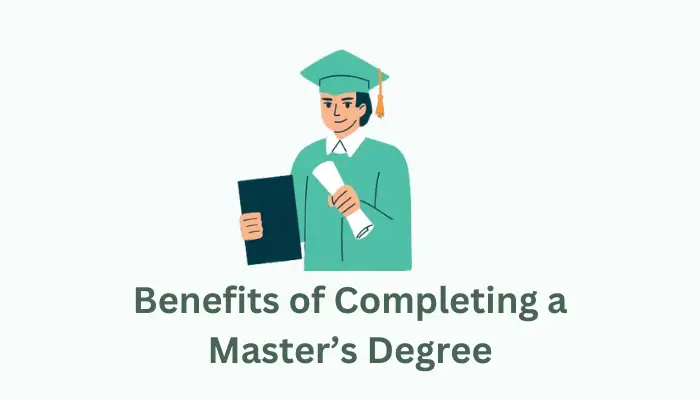 Benefits of Completing a Master’s Degree